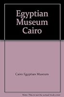 Egyptian Museum Cairo B000O7XKIS Book Cover