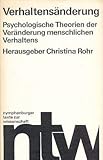 Verhaltensänderung: Psychologische Theorien der Veränderung menschlichen Verhaltens