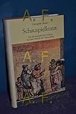 Schauspielkunst: Von der theatralischen Sendung und dem Wunder der Verwandlung (German Edition)