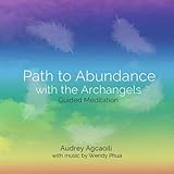 Path to Abundance with the Archangels