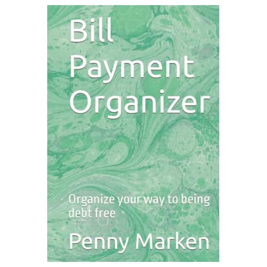 Bill Payment Organizer: Organize your way to being debt free