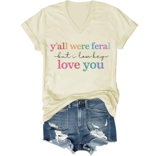 Y'all were Feral But I Lowkey Love You Shirt, Y'all Feral But I Love You Shirts, Teacher Life & Best Friends Shirts