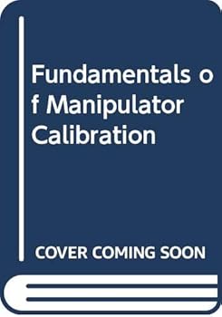 Hardcover Fundamentals of Manipulator Calibration Book