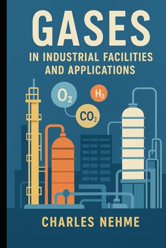 Gases in Industrial Facilities and Applications