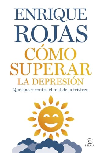 Cómo superar la depresión (Relanzamiento) (Espasa Bienestar y Salud)