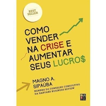 Capa do livro Como Vender Na Crise: E Aumentar OS Lucros No Varejo
