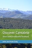 Discover Cantabria: Short walks in beautiful locations