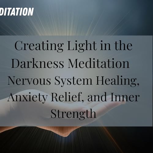 Creating Light in the Darkness Meditation 🕯️ Nervous System Healing, Anxiety Relief, and Inner Strength