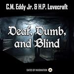 Cover of Deaf, Dumb, and Blind