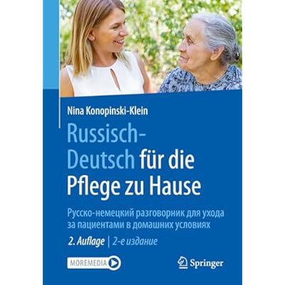 Russisch - Deutsch f&uuml;r die Pflege zu Hause