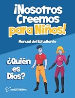 Nosotros Creemos para Niños Manual Del Estudiante: ¿Quién Es Dios? 1737344289 Book Cover