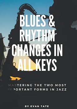 Paperback Blues & Rhythm Changes in All Keys: Mastering the two most important forms in jazz (Tools For Jazz Improvisation) Book