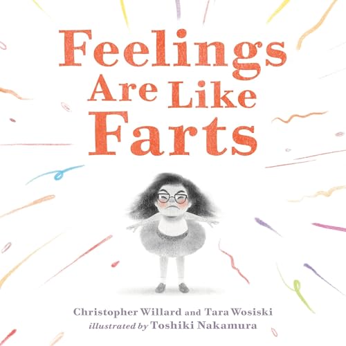 Enjoy Feelings Are Like Farts from Christopher Willard PsyD, Tara Wosiski episode artwork