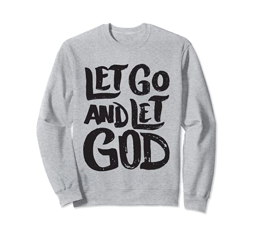 Let Go and Let God - Christian Faith Saying Felpa
