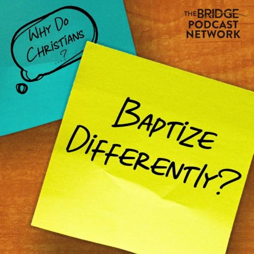 『Why Do Christians Get Baptized In Different Ways?』のカバーアート