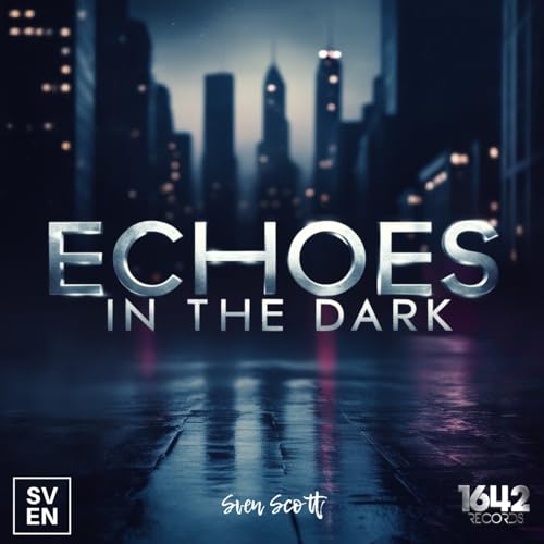Play Echoes in the Dark by Sven Scott on Amazon Music