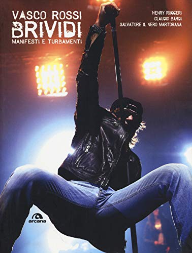 Vasco Rossi. Brividi. Manifesti E Turbamenti. Ediz. Illustrata