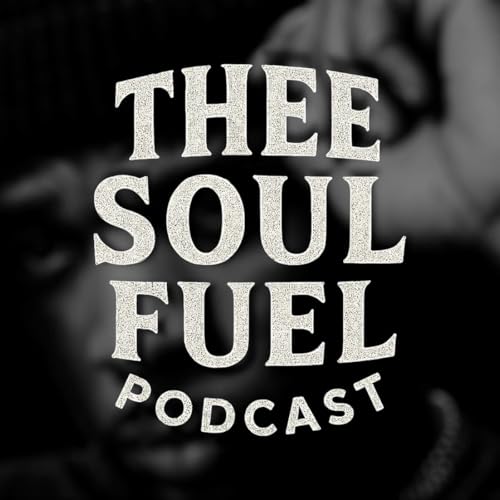 『TheeSoulFuel Podcast』のカバーアート