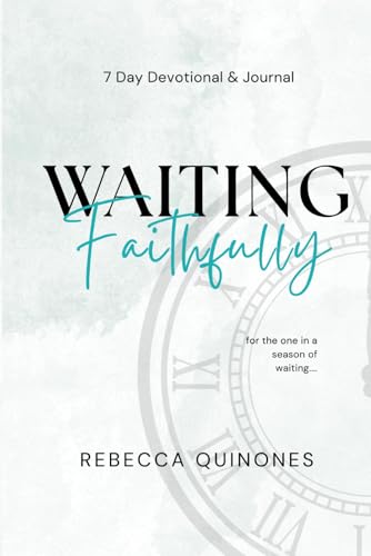 Waiting Faithfully: 7-Day Devotional & Journal