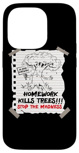 Homework Kills Trees First Last Day Of School Students �W���[�N �X�}�z�P�[�X iPhone 14 Pro �p