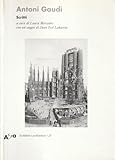 Editore: Mondadori Electa Antoni Gaudí. Scritti. Ediz. illustrata