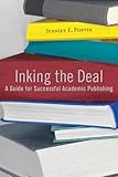 Used Book in Good Condition Inking the Deal: A Guide for Successful Academic Publishing