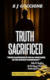 TRUTH SACRIFICED - EPISODE 19 - VIA SPECIAL COURIER (TRUTH SACRIFICED - THE SERIES) (English Edition)