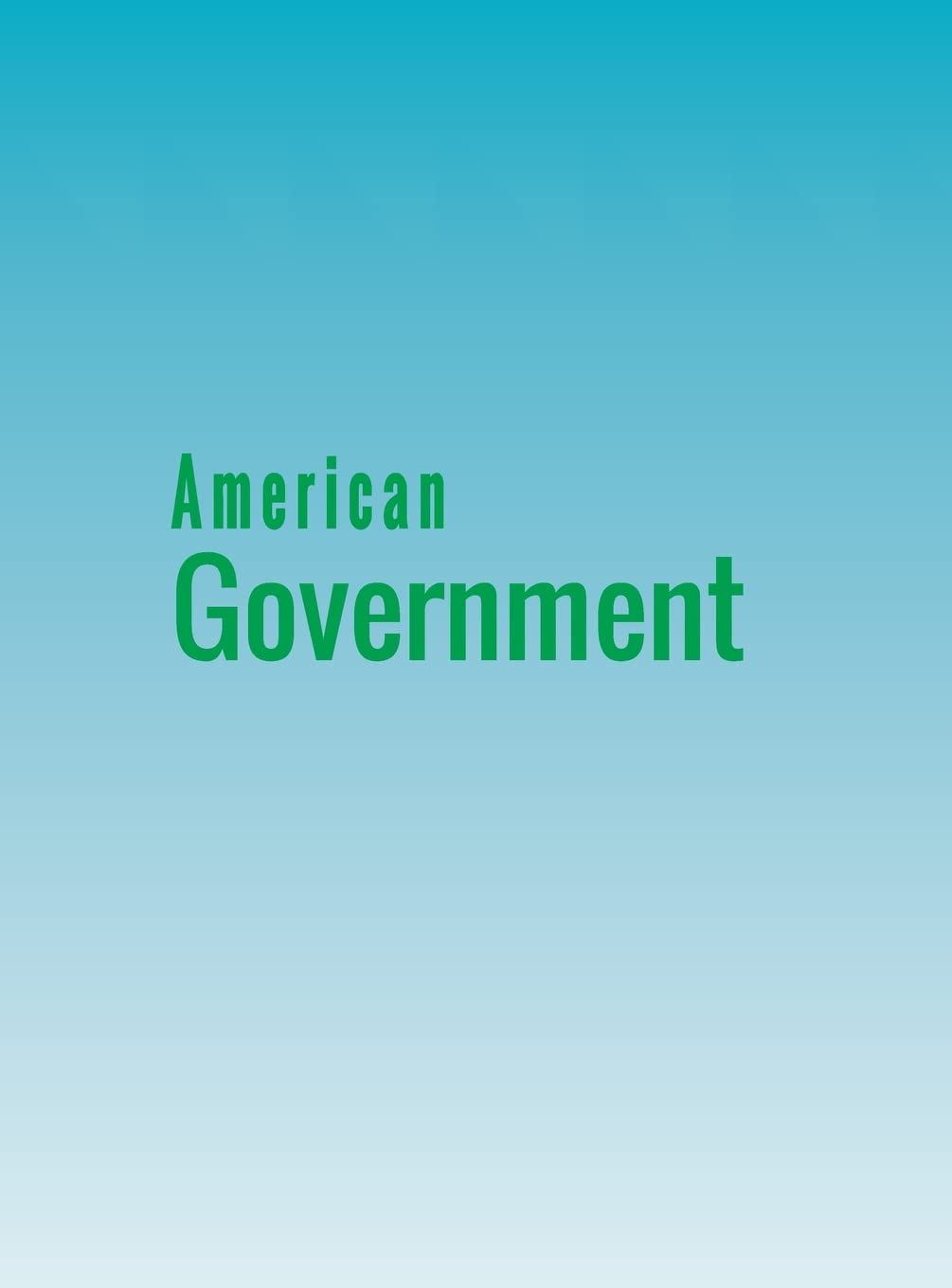 American Government Hardcover – July 14, 2016