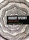 Robert Sperry: Bright Abyss