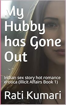 Amazon.co.jp: My Hubby has Gone Out: Indian sex story hot romance