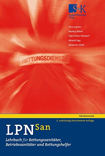 LPN-San: Lehrbuch für Rettungssanitäter, Betriebssanitäter und
