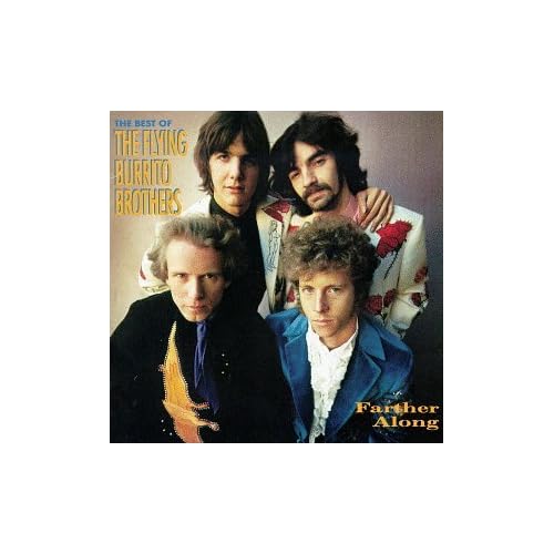 Flying Burrito Bros Farther Along Best Of The Flying Burrito