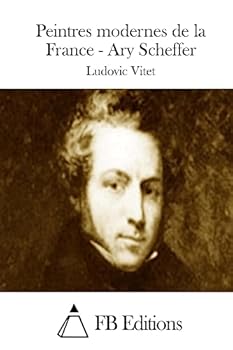 Paperback Peintres modernes de la France - Ary Scheffer [French] Book