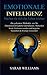 Produktbild EMOTIONALE INTELLIGENZ-Machen sie sich das Leben leichter: Die geheimen Methoden,wie Sie Emotionen & Gefühle kontrollieren,Menschen lesen,Gelassen werden und negative Gedanken & Energie loswerden