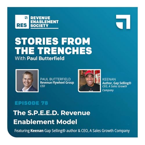 Ep. 78 - Keenan - The S.P.E.E.D. Revenue Enablement Model