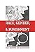 Race, Gender, and Punishment: From Colonialism to the War on Terror (Critical Issues in Crime and Society)