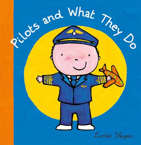 Pilots and What They Do (Profession Series)