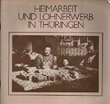  Heimarbeit und Lohnerwerb in Thüringen