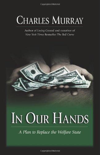 In Our Hands: A Plan to Replace the Welfare State