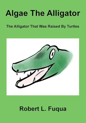 Algae The Alligator: The Alligator That Was Raised By Turtles