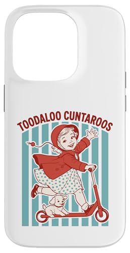 Toodaloo Cuntaroos ���ӋC�ȏ��̎q �ʔ��� ��� ���g�� ���[���A �X�}�z�P�[�X iPhone 14 Pro �p