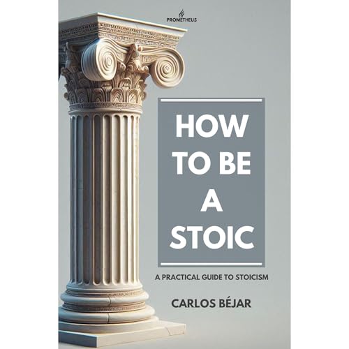 How To Be a Stoic by Carlos Béjar episode artwork