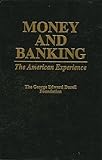 money and banking: the american experience (english edition)