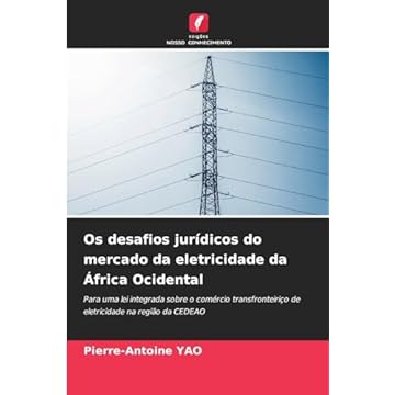 Capa do livro Os desafios jurídicos do mercado da eletricidade da África Ocidental: Para uma lei integrada sobre o comércio transfronteiriço de eletricidade na região da CEDEAO