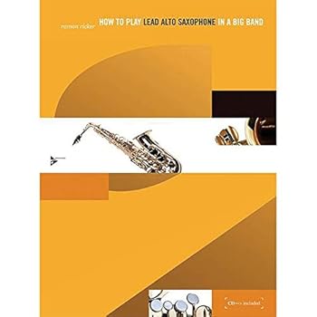 Paperback How to Play Lead Alto Saxophone in a Big Band: Book & CD Book