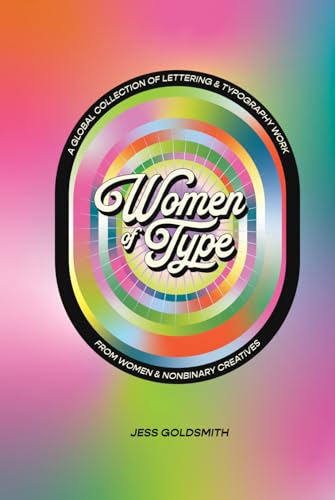 Women of Type: A Global Collection of Lettering and Typography Work From Women and Nonbinary Creatives - image 1