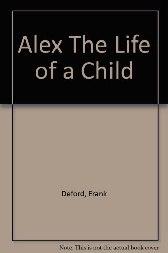 Alex The Life of a Child B000O5XHTM Book Cover