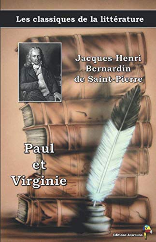 Paul et Virginie - Jacques-Henri Bernardin de Saint-Pierre, Les classiques de la littérature: 11 (French Edition)