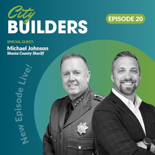 The City Builders Podcast | Sheriff Michael Johnson