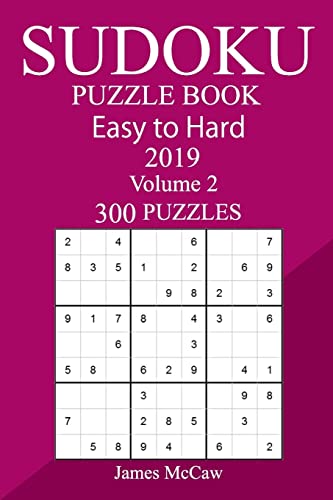 300 Easy to Hard Sudoku Puzzle Book 2019